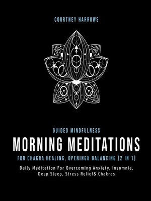 cover image of Guided Mindfulness Meditations For Chakra Healing, Opening& Balancing (2 In 1)